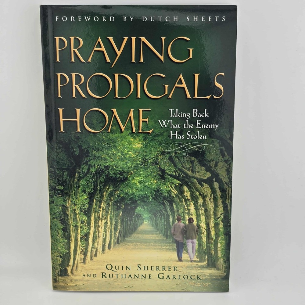 Praying Prodigals Home, Sherrer, Quin, 9780800797119 Garlock, Ruthanne Taking Ba
