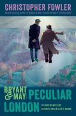 Bryant & May : Peculiar London, Hardcover by Fowler, Christopher, Brand New, …
