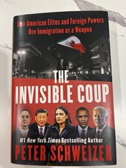 The Invisible Coup How American Elites … by Peter Schweizer 2026 Hardcover