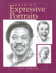 Drawing Expressive Portraits – Paperback By Leveille, Paul – GOOD