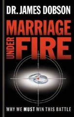 Marriage Under Fire: Why We Must Win This Battle – Hardcover – GOOD