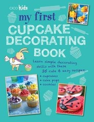 My First Cupcake Decorating Book: Learn simple decorating skills wit – VERY GOOD