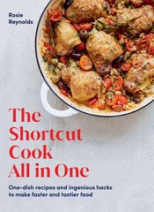 The Shortcut Cook All in One: One-Dish Recipes and Ingenious Hacks to Make F…