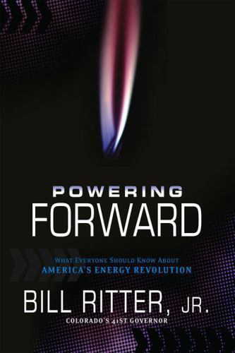 Powering Forward: What Everyone Should Kn- 1936218216, Bill Ritter Jr, paperback