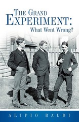 The Grand Experiment: What Went Wrong?