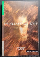 Fatal Distractions Ed Young PB Small Group Study Christian Discipleship