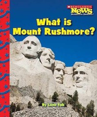What Is Mount Rushmore? (Scholastic News – Paperback, by Falk Laine – Very Good