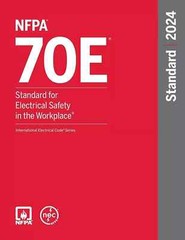 NFPA 70E Standard For Electrical Safety In The Workplace 2024 Edition