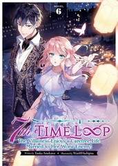 7th Time Loop: The Villainess Enjoys a Carefree Life Married to Her Worst Enemy!