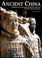 Ancient China: Chinese Civilization from its Origins to the Tang