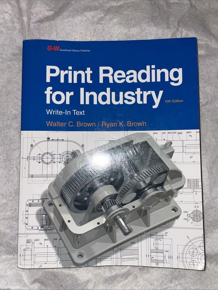 Print Reading for Industry 10th Edition Write In Text Used