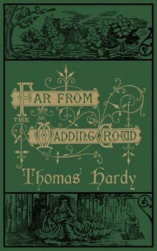 Far From the Madding Crowd: The Original 1874 Edition With Illustrations: New