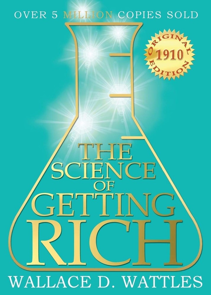 The Science of Getting Rich: 1910 Original Edition Paperback