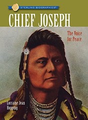 STERLING BIOGRAPHIES: CHIEF JOSEPH: THE VOICE FOR PEACE By Lorraine Jean Hopping