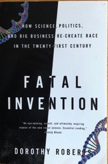 FATAL INVENTION ~ DOROTHY ROBERTS ~ SOFT COVER ~ NEW