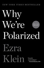 Why We’re Polarized – Klein, Ezra – Good – See condition notes