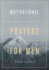 Motivational Prayers for Men – Paperback By Evans, Tony – GOOD