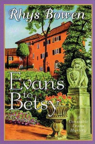 Rhys Bowen~EVANS TO BETSY~SIGNED 1ST/DJ~NICE COPY