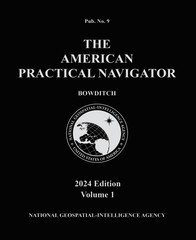 American Practical Navigator – Bowditch Volume 1, 2024 Edition
