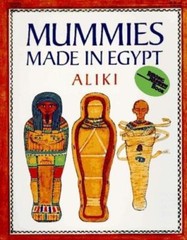 Mummies Made in Egypt: An Illustrated Guide to Mum- paperback, Aliki, 0064460118