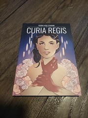 Curia Regis – Volume I., L. Robin Hoelzemann, Privately Published