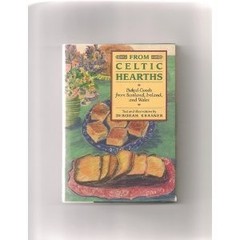 FROM CELTIC HEARTHS: BAKED GOODS FROM SCOTLAND, IRELAND By Deborah Krasner Mint