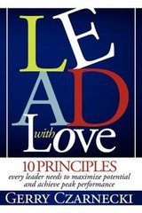 Lead with Love : 10 Principles Every Leader Needs to Maximize Pot