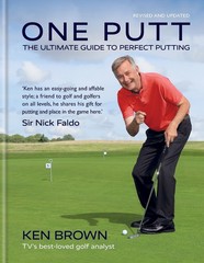 One Putt: The ultimate guide to perfect putting Brown, Ken