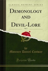 Demonology and Devil-Lore, Vol. 1 (Classic Reprint)
