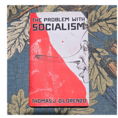 Regnery Publishing The Problem with Socialism Thomas J. DiLorenzo Hardcover 2016