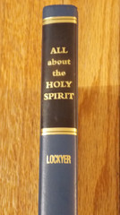 Herbert Lockyer-ALL ABOUT THE HOLY SPIRIT~(Hardcover, 1995)~CHRISTIAN THEOLOGY