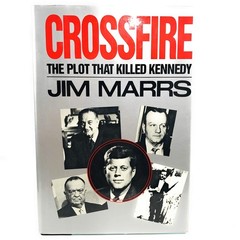 Crossfire: The Plot That Killed Kennedy