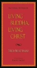 Living Buddha, Living Christ – Paperback By Hanh, Thich Nhat – GOOD