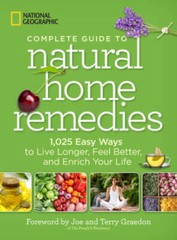National Geographic Complete Guide to Natural Home Remedies – 1,025 – VERY GOOD