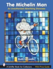 The Michelin® Man: An Unauthorized Advertising Showcase (Schiffer Book for Coll