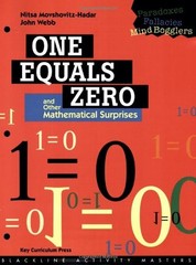 One Equals Zero and Other Mathematical Surprises: Paradoxes, Fal