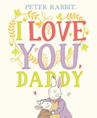I Love You, Daddy; Peter Rabbit – 9780241409220, Beatrix Potter, hardcover