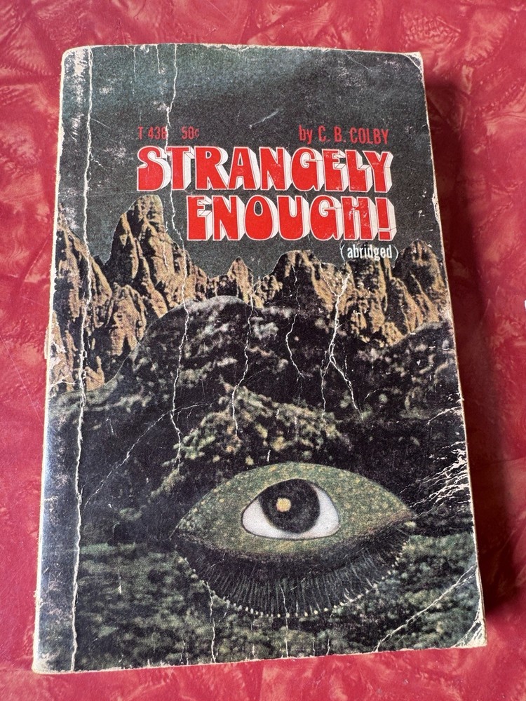 STRANGELY ENOUGH (abridged) by C.B. Colby Scholastic Book Early Printing 1971