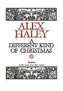 A Different Kind of Christmas by Alex Haley