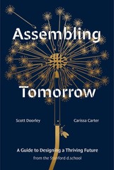 Assembling Tomorrow: A Guide to Designing a Thriving Future from the Stanfor…