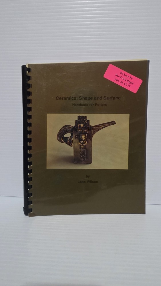 Ceramics: Shape and Surface Handouts for Potters by Lana Wilson Spiral Bound