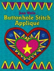 Buttonhole Stitch Applique – Paperback By Wells, Jean – GOOD
