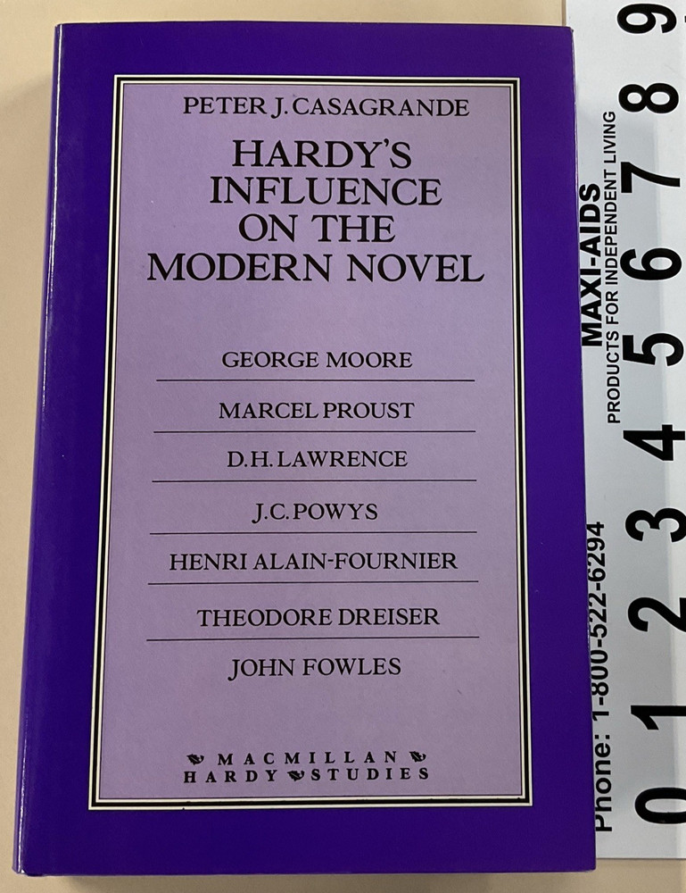 Hardy’s Influence on the Modern Novel by Peter J Casagrande 1987 HC DJ Macmillan