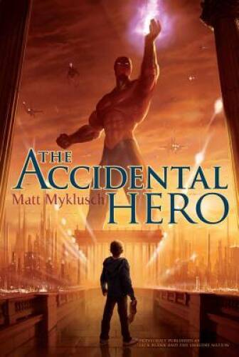 The Accidental Hero (A Jack Blank Adventure) – Paperback – GOOD