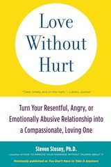 Love Without Hurt: Turn Your Resentf…, Stosny, Steven