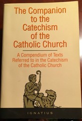 The Companion to the Catechism of The Catholic Church: A Compendium of Texts…