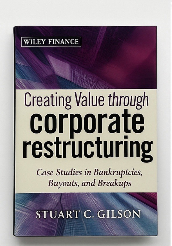 Creating Value through Corporate Restructuring : Case Studies in…