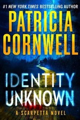 Patricia Cornwell Identity Unknown (Hardback) Kay Scarpetta (UK IMPORT)