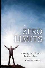 Zero Limits: Breaking Out of Your Comfort Zone by Craig Beck (English) Paperback