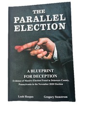 Parallel Election Blueprint for Deception Book Hoopes Stenstrom Fraud Politics